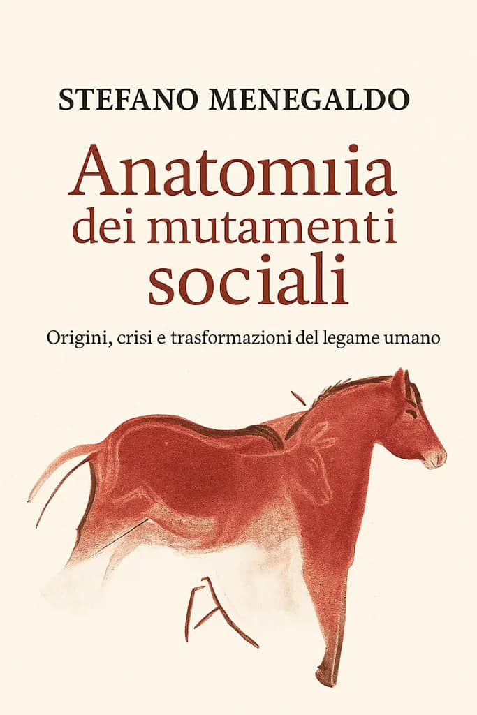 Anatomia dei mutamenti sociali - Stefano Menegaldo
